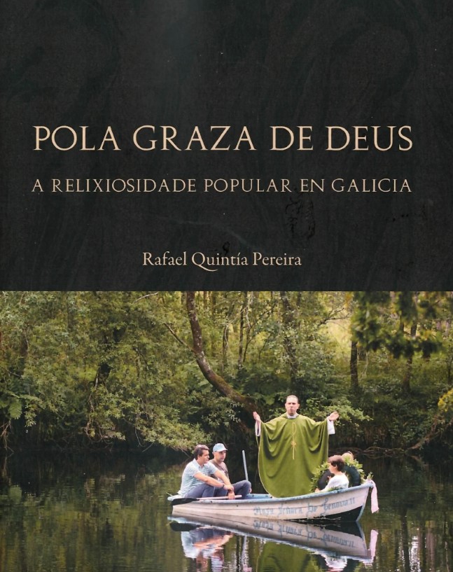 Pola graza de Deus. A relixiosidade popular en Galicia